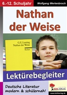 Gotthold Ephraim Lessing, Wolfgang Wertenbroch - Nathan der Weise - Lektürebegleiter