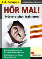 Autorenteam Kohl-Verlag, Kohl-Verlag, Susanne u a Vogt, Kohl-Verla, Kohl-Verlag - Hör mal! - Hörverstehen trainieren: Hör mal! - Hörverstehen trainieren - 1.-2. Schuljahr