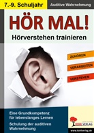 Autorenteam Kohl-Verlag, Kohl-Verlag, Kohl-Verla, Kohl-Verlag - Hör mal! - Hörverstehen trainieren: Hör mal! - Hörverstehen trainieren - 7.-9. Schuljahr