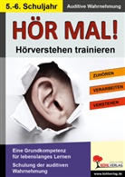 Autorenteam Kohl-Verlag, Kohl-Verlag - Hör mal! - Hörverstehen trainieren: Hör mal! - Hörverstehen trainieren - 5.-6. Schuljahr
