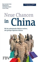 Mingmin Du, Mingming Du, Hans Joachi Fuchs, Hans Joachim Fuchs, Hans-Joachim Fuchs, Alex Gangnus... - Neue Chancen in China