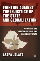 A Jalata, A. Jalata, Asafa Jalata - Fighting Against the Injustice of the State and Globalization