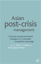 Usha C. V. Haley, Frank-Jurgen Richter, Haley, U Haley, U. Haley, Usha C. V. Haley... - Asian Post-crisis Management