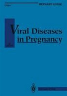 B. Gonik, Bernard Gonik, Bernard (Wayne State University School of Medicine Gonik, Bernard Gonik - Viral Diseases in Pregnancy