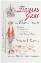 P.J. Davis, Philip J Davis, Philip J. Davis, M. Dorian, Marguerite Dorian - Thomas Gray in Copenhagen