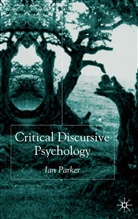 I Parker, I. Parker, Ian Parker - Critical Discursive Psychology