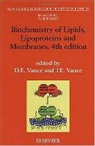 D. E. Vance, Dennis E. Vance, Dennis E. Vance Vance, J. E. Vance, Jean E. Vance - Biochemistry of Lipids, Lipoproteins and Membranes