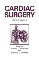A. C. Cernaianu, A.C. Cernaianu, Aurel C. Cernaianu, A. J. DelRossi, A.J. DelRossi, Anthony J. Delrossi - Cardiac Surgery