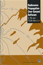 J Maclean, J. Maclean, T. S. M. Maclean, Z. Wu - Radiowave Propagation Over Ground Software