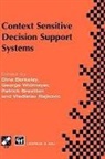 Dina Berkeley, Patrick Brezillon, George Widmeyer, Dina Berkeley, Patrick Brezillon, Patrick Brézillon... - Context-Sensitive Decision Support Systems