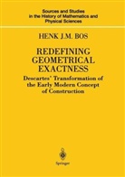 H. J. M. Bos, Henk J. M. Bos, Henk J.M. Bos - Redefining Geometrical Exactness