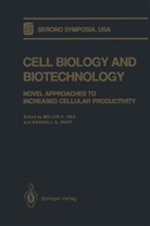 Melvin S. Oka, OKA MELVIN S., Melvin S. Oka, Randall G. Rupp - Cell Biology and Biotechnology