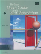 Michael Russo - The New User's Guide to the Sun Workstation