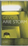 Arie Storm - Gevoel / druk 1