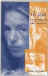 Meta Muller - Moira 16 jaar en genezen van anorexia / druk 1