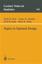 E. P. Liski, Erkki Liski, Erkki P Liski, Erkki P. Liski, N. Mandal, Nripes Mandal... - Topics in Optimal Design
