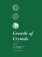 E. I. Givargizov, A Grinberg, E I Givargizov, E. I. Givargizov, E.I. Givargizov, S a Grinberg... - Growth of Crystals