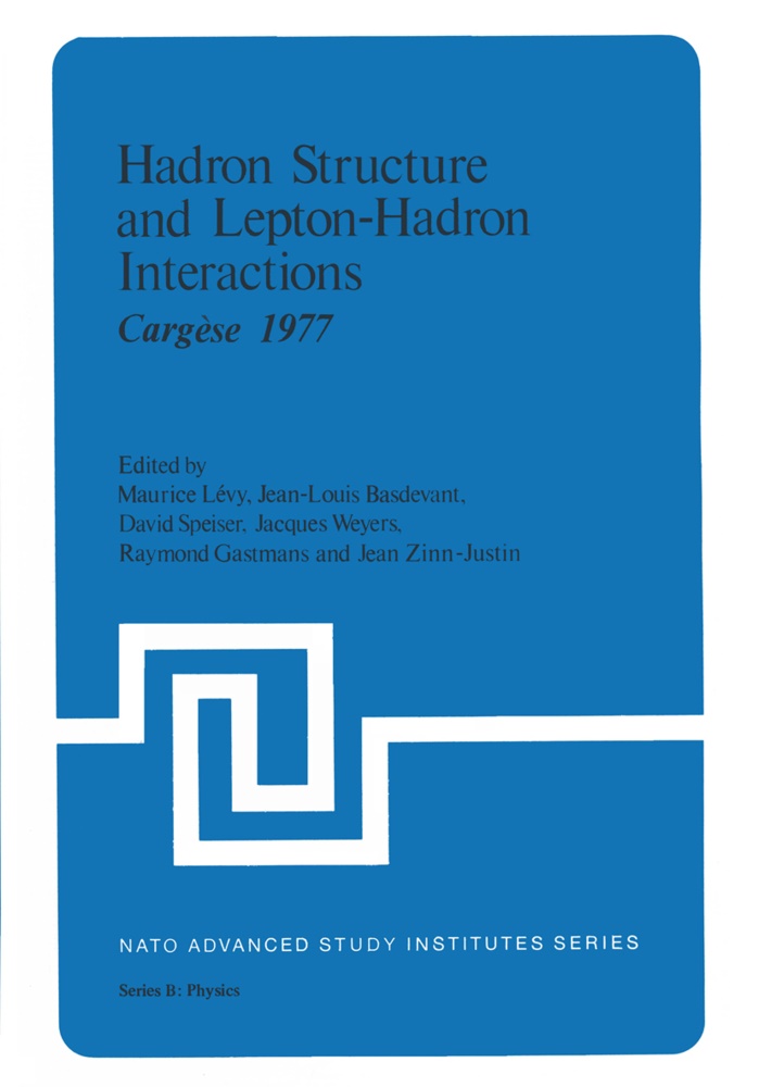 J.-L. Basdevant, Jean-Louis Basdevant, R. Gastmans, Raymond Gastmans, Maurice Levy, Miguel Levy... - Hadron Structure and Lepton-Hadron Interactions - Cargèse 1977