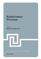 Baldassare De Bartolo, Baldassare Di Bartolo, Baldassare (Boston College Massachusetts) Di Bartolo, Velda Goldberg, NATO Advanced Study Institute on Radiationless Processes - Radiationless Processes