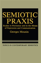 Georges Mounin, MOUNIN GEORGES - Semiotic Praxis