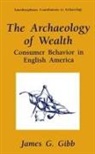 James Gibb, James G Gibb, James G. Gibb - The Archaeology of Wealth