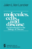 Julien L. van Lancker, Julien L. Van Lancker, J L VanLancker, J. L. VanLancker, J.L. VanLancker - Molecules, Cells, and Disease