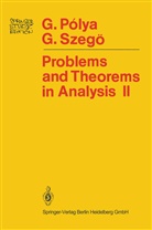 George Pbolya, Geor Polya, Georg Polya, George Polya, Gabor Szego, Gabor Szegö - Problems and Theorems in Analysis II