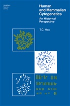 HSU, T C Hsu, T. C. Hsu - Human and Mammalian Cytogenetics
