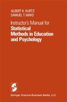 A K Kurtz, A. K. Kurtz, A.K. Kurtz, S T Mayo, S. T. Mayo, S.T. Mayo - Instructor's Manual for Statistical Methods in Education and Psychology
