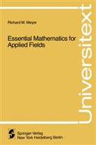 R M Meyer, R. M. Meyer, R.M. Meyer, Richard M. Meyer - Essential Mathematics for Applied Fields