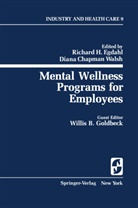 W B Goldbeck, C Walsh, D C Walsh, R. H. Egdahl, R.H. Egdahl, Richard H. Egdahl... - Mental Wellness Programs for Employees