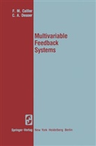 F M Callier, F. M. Callier, Frank M Callier, Frank M. Callier, CALLIER F. M., C A Desoer... - Multivariable Feedback Systems