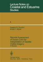 H Gordon, H R Gordon, H. R. Gordon, Howard R. Gordon, A Y Morel, A. Y. Morel - Remote Assessment of Ocean Color for Interpretation of Satellite Visible Imagery
