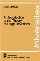 D W Stroock, D. W. Stroock, D.W. Stroock, Daniel W. Stroock - An Introduction to the Theory of Large Deviations