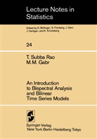 M M Gabr, M. M. Gabr, M.M. Gabr, T Rao, T S Rao, T. S. Rao... - An Introduction to Bispectral Analysis and Bilinear Time Series Models