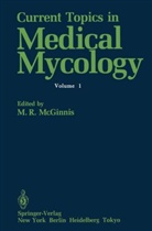 McGinnis, Michael R. McGinnis, Michael R. McGinnis - Current Topics in Medical Mycology