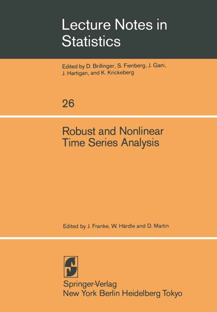 J. Franke, W. Hardle, Härdle, W Härdle, W. Härdle, … - Robust and Nonlinear Time Series Analysis Proceedings of a Workshop Organized by the Sonderforschungsbereich 123  Stochastische Mathematische Modelle , Heidelberg 1983