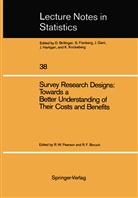 Robert F. Boruch, F Boruch, F Boruch, Robert W. Pearson, Rober W Pearson, Robert W Pearson - Survey Research Designs: Towards a Better Understanding of Their Costs and Benefits