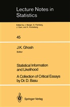 D Basu, D. Basu, J. K. Ghosh, J.K. Ghosh, K Ghosh, J K Ghosh - Statistical Information and Likelihood