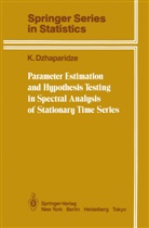 K Dzhaparidze, K. Dzhaparidze, K. O. Dzhaparidze, K.O. Dzhaparidze - Parameter Estimation and Hypothesis Testing in Spectral Analysis of Stationary Time Series