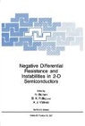 NATO Advanced Research Workshop on Negat, North Atlantic Treaty Organization, N. Balkan, B. K. Ridley, B.K. Ridley, A. J. Vickers... - Negative Differential Resistance and Instabilities in 2-D Semiconductors