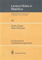 Sudhi Gupta, Sudhir Gupta, Rahul Mukerjee - A Calculus for Factorial Arrangements