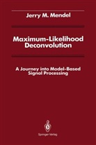 C S M Burrus, Dr Jerry M (University of Southern California Mendel, Jerry M. Mendel, MENDEL JERRY M. - Maximum-Likelihood Deconvolution