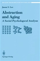 J. S. Lee, Jason S Lee, Jason S. Lee - Abstraction and Aging