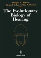 TAVOLGA W.N., Douglas Webster, W. N. Tavolga, W.N. Tavolga, Richard R. Fay, Douglas B. Webster - The Evolutionary Biology of Hearing