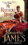 Samantha James, James Samantha - My Rebellious Heart