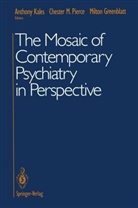 Anthony Kales, KALES ANTHONY, Milton Greenblatt, Anthony Kales, Chester M. Pierce - The Mosaic of Contemporary Psychiatry in Perspective