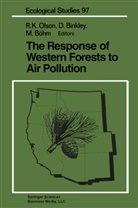 D. Binkley, R. K. Olson, R.K. Olson, Richard K. Olson, Margi Bahm, Dan Binkley... - The Response of Western Forests to Air Pollution