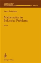 A Friedman, A. Friedman, Avner Friedman, Avner (Director Friedman, Friedman Avner, W. B. Miller - Mathematics in Industrial Problems