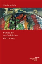 Günther Jakobs - System der strafrechtlichen Zurechnung